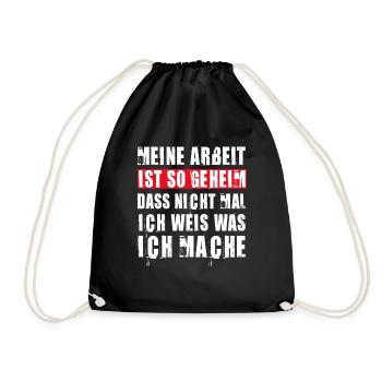 MEINE ARBEIT IST STRENG GEHEIM I LUSTIG I SPRUCH - Turnbeutel - Schwarz - Vorne