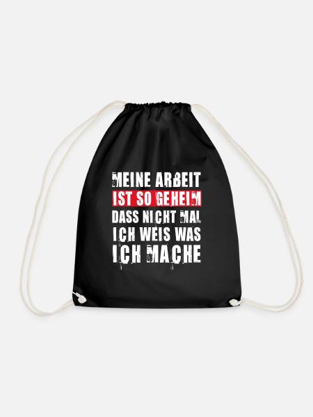 MEINE ARBEIT IST STRENG GEHEIM I LUSTIG I SPRUCH - Turnbeutel - Schwarz