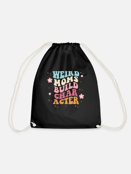 Weird Mom Builds Character - Drawstring Bag - black