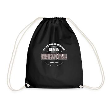Es ist in meiner DNA ich muss zum FOOTBALL - Turnbeutel - Schwarz - Vorne