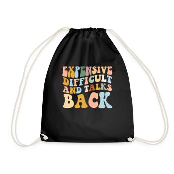 Expensive Difficult And Talks Back - Drawstring Bag - black - Front
