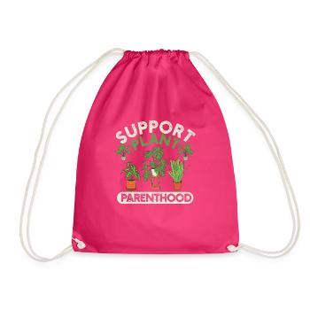 Support Plant Parenthood Funny Gardeners Plants - Drawstring Bag - fuchsia - Front