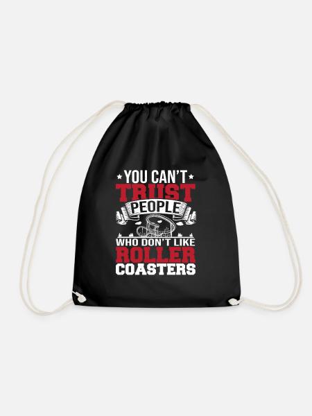 You Can't Trust People Who Don't Like Roller Coast - Turnbeutel - Schwarz
