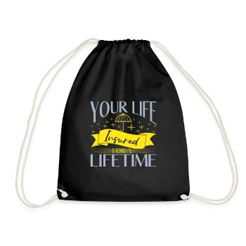 Your Life Insured For A Lifetime Insurance Broker - Drawstring Bag - black - Front