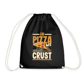 In pizza we crust. - Drawstring Bag - black - Front