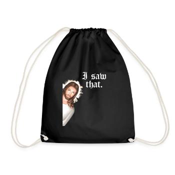 Funny God Christian Quote I Jesus Meme I Saw That - Drawstring Bag - black - Front
