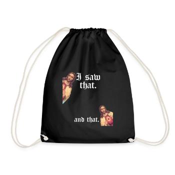 Funny God Christian Quote I Jesus Meme I Saw That - Drawstring Bag - black - Front