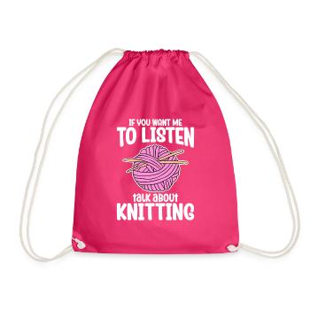 If You Want Me To Listen Talk About Knitting - Turnbeutel - Fuchsia - Vorne