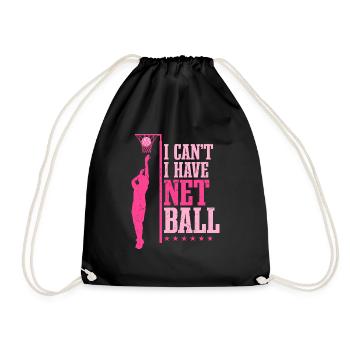 I Can't I Have Netball - Drawstring Bag - black - Front