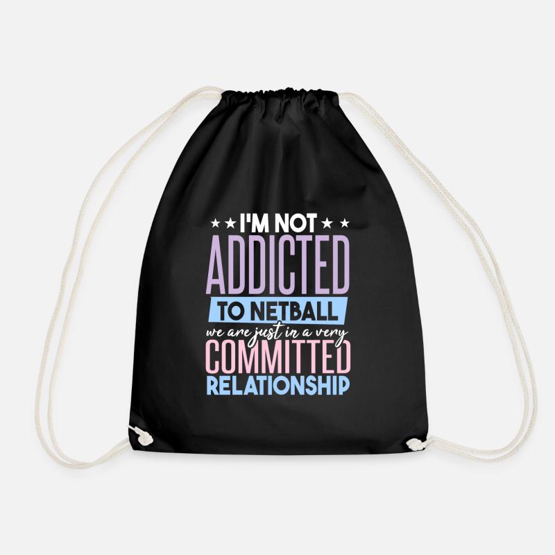 I'm Not Addicted To Netball - Drawstring Bag - black