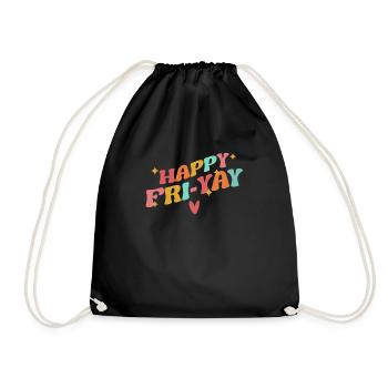 Happy Friyay Fri-Yay Friday Lover Funny - Drawstring Bag - black - Front