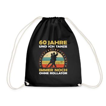 60 Jahre Tanzerfahrung - cooles Tänzer Geburtstag - Turnbeutel - Schwarz - Vorne
