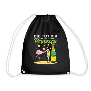 Die Tut Nix Die Will Nur Prosecco - Turnbeutel - Schwarz - Vorne