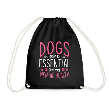 Dogs Are Essential For My Mental Health - Drawstring Bag - black - Front