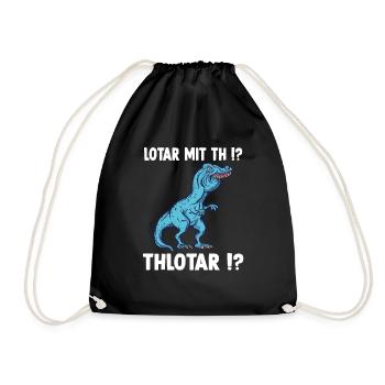 Lotar Meme T-Rex Dinosaurier Lothar Namens - Turnbeutel - Schwarz - Vorne