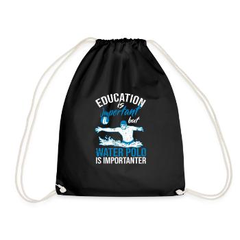 Education is important, but water polo is more important - Drawstring Bag - black - Front