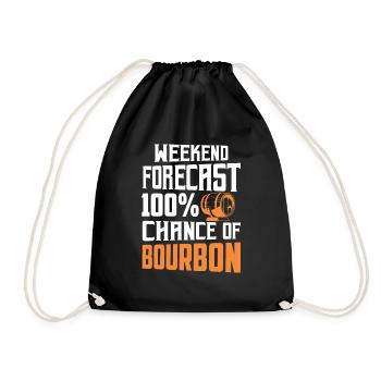 Weekend Forecast 100% Chance Of Bourbon Drinking - Turnbeutel - Schwarz - Vorne
