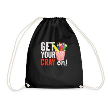 Get Your Cray On Back To School Teacher Student - Drawstring Bag - black - Front