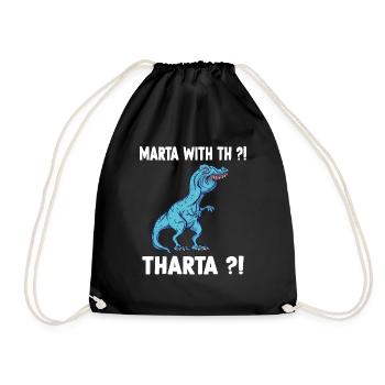 Marta or Martha T-Rex Dinosaur Meme - Turnbeutel - Schwarz - Vorne