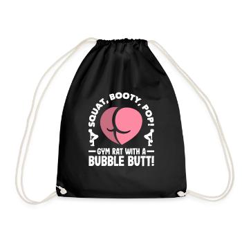 Squat, Booty, Pop! Gym rat with a Bubble Butt - Turnbeutel - Schwarz - Vorne