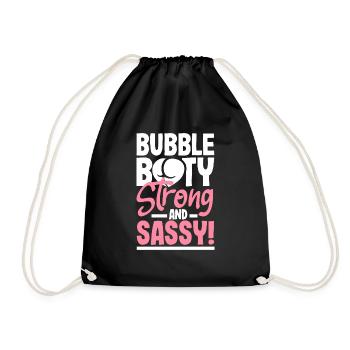 Bubble Booty, Strong and Sassy - Turnbeutel - Schwarz - Vorne