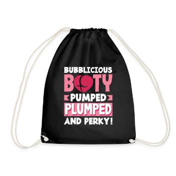Bubblicious Booty: Pumped, Plumped, and Perky - Turnbeutel - Schwarz - Vorne