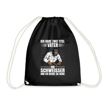 Schweißer Zwei Titel Vater Und Schweisser Geschenk - Turnbeutel - Schwarz - Vorne
