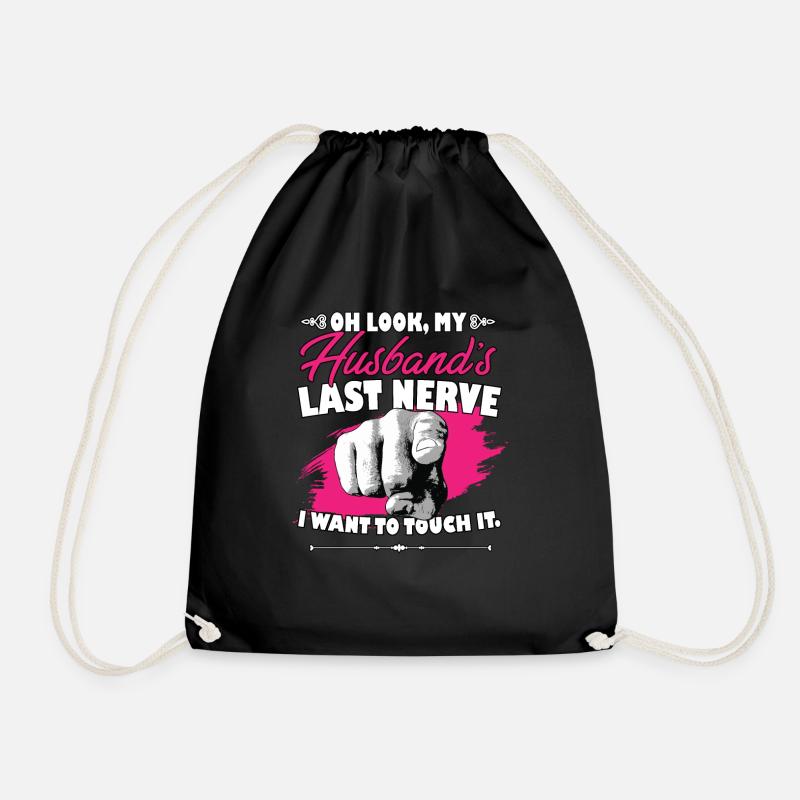 Look My Husband's Last Nerve Funny Hubby Wife - Turnbeutel - Schwarz