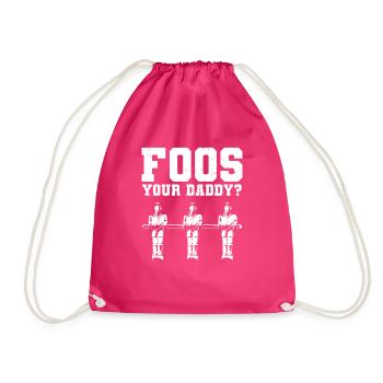 Foos Your Daddy Men Table Soccer Foosball Player - Turnbeutel - Fuchsia - Vorne