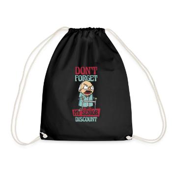 Pensioner Pension Dont Forget My Senior Discount - Drawstring Bag - black - Front