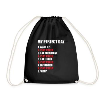 Poker Fan Wake Up Flop Eat Sleep My Perfect Day - Drawstring Bag - black - Front