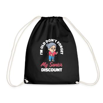 Pensioner Pension Granny Dont Forget My Senior Discount - Drawstring Bag - black - Front