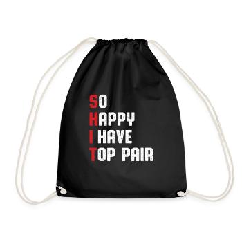 So Happy I Have Top Pair Aces Spades Bluff Poker C - Turnbeutel - Schwarz - Vorne