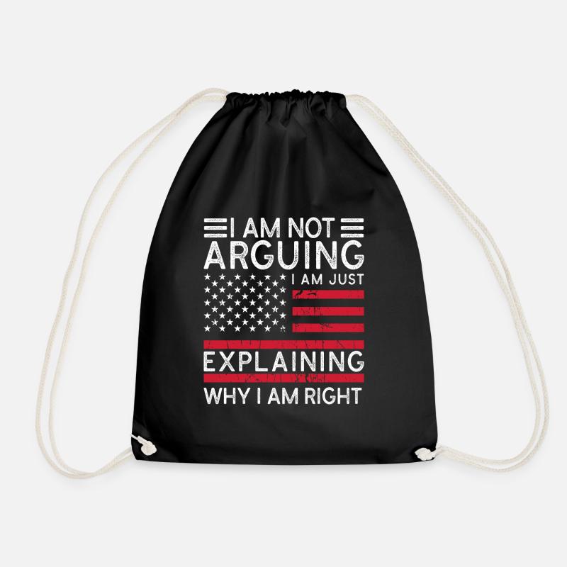 I'm Not Arguing I'm Just Explaning Why I'm Right - Drawstring Bag - black