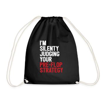 Judging Your Pre-Flop Strategy Poker Lover Game Ca - Turnbeutel - Schwarz - Vorne