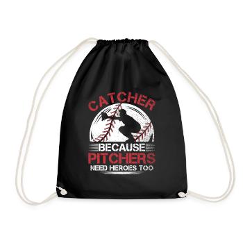 Catcher Because Pitchers Need Heroes Too - Turnbeutel - Schwarz - Vorne