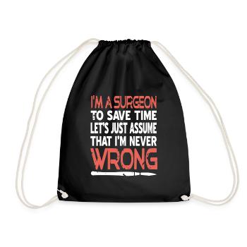 I'm A Surgeon To Save Time Let's Just Assume Funny - Turnbeutel - Schwarz - Vorne