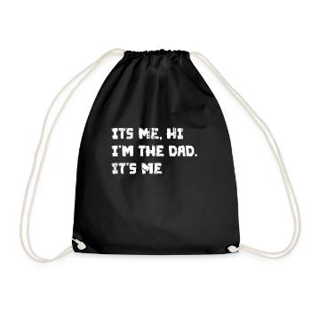 Mens Fathers Day, Its Me Hi I'm The Dad Its Me - Drawstring Bag - black - Front