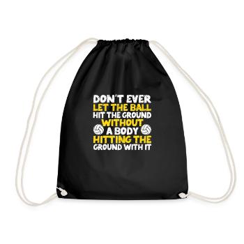 Never drop the ball Funny volleyball players - Drawstring Bag - black - Front