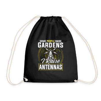Some People Raise Gardens I Raise Antennas Ham Rad - Drawstring Bag - black - Front