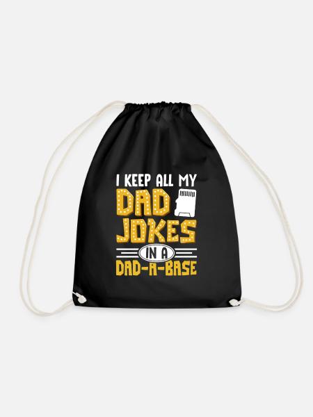 I Keep All My Dad Jokes In A Dad A Base - Drawstring Bag - black