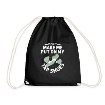 Ne me fais pas mettre mes chaussures de claquettes Tap Dance Tap Da - Sac de sport léger - noir - Devant