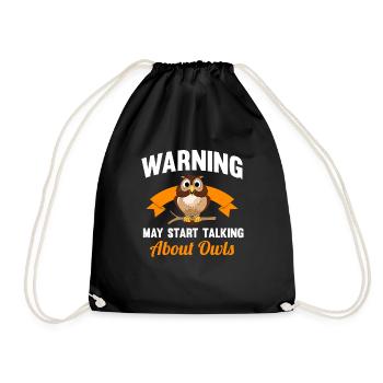Birds Of Prey Owl Fan May Start Talking About Owls - Drawstring Bag - black - Front