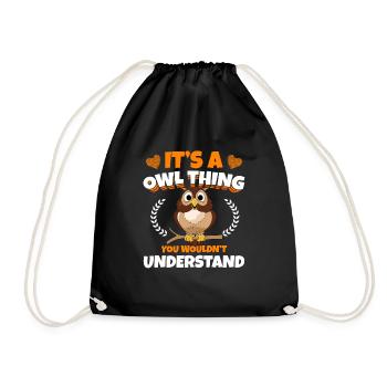 It's A Owl Thing Nocturnal Bird Birds Of Prey Orni - Drawstring Bag - black - Front