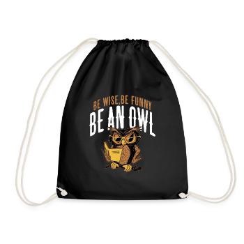 Be Wise, Be Funny, Be An Owl Nocturnal Bird Night - Drawstring Bag - black - Front