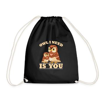 Owl I Need Is You Ornithologist Birds Of Prey - Drawstring Bag - black - Front