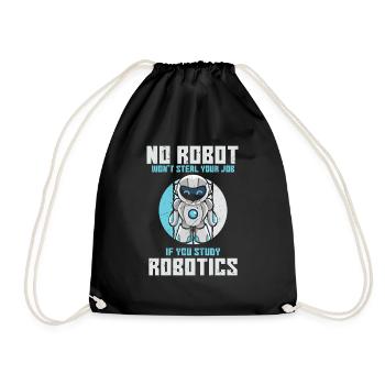 No Robot Wont Steal Your Job Robotics - Turnbeutel - Schwarz - Vorne
