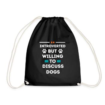 Introverted But Willing To Discuss Dogs - Drawstring Bag - black - Front