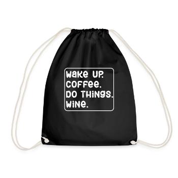 Humorous Just Wanna Drink Wine & Coffee Relaxing - Drawstring Bag - black - Front