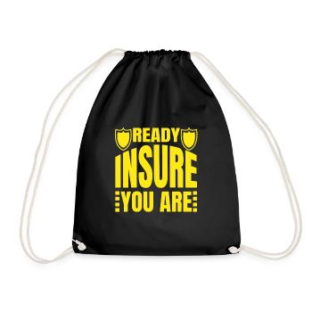 Ready Insure You Are Insurance Broker Gift Idea - Turnbeutel - Schwarz - Vorne